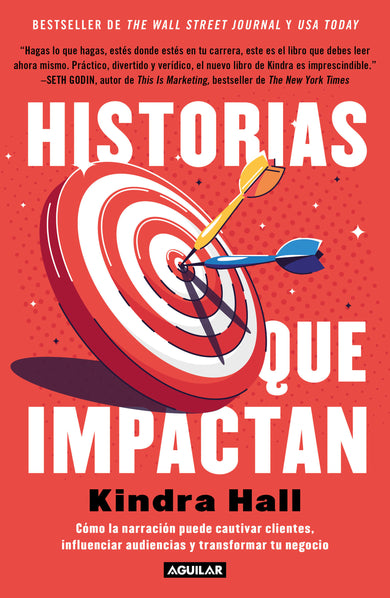 Historias que impactan: Cómo contar historias puede cautivar clientes, influenciar audiencias y transformar tu negocio / Stories That Stick: How cover (ISBN 9786073192675)