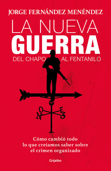 La nueva guerra: del Chapo al fentanilo: Cómo cambió todo lo que creíamos saber sobre el crimen organizado / The New War: From El Chapo to Fentanyl cover (ISBN 9786073195539)
