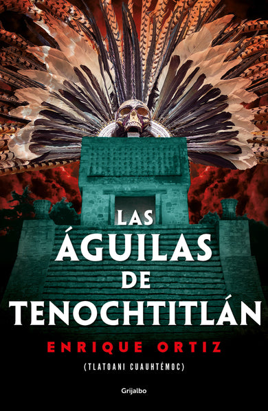 Las águilas de Tenochtitlán / The Eagles of Tenochtitlan cover (ISBN 9786073195546)