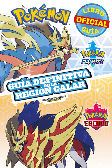 Pokémon guía definitiva de la Región Galar. Libro oficial 2020. Pokémon Espada. Pokémon Escudo / Handbook to the Galar Region cover (ISBN 9786073199612)
