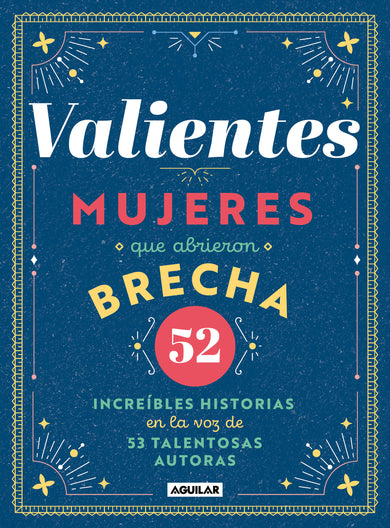 Valientes: Mujeres que abrieron brecha / Women Who Made a Breakthrough cover (ISBN 9786073800501)