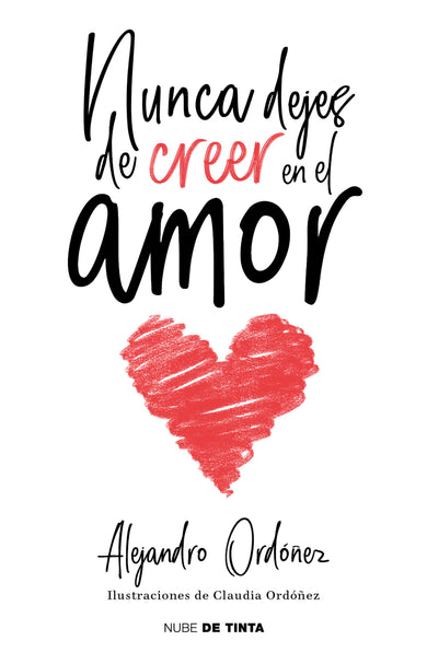 Nunca dejes de creer en el amor / Never Stop Believing in Love cover (ISBN 9786073802659)