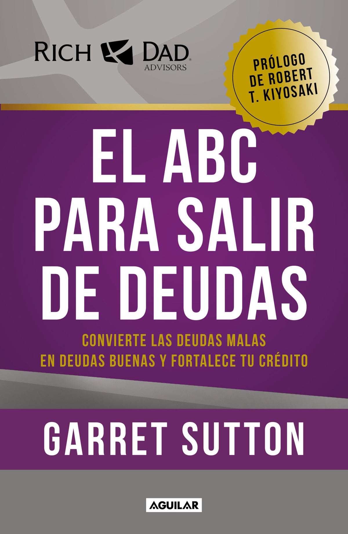 El ABC para salir de deudas: Convierte las deudas malas en deudas buenas y fortalece tu crédito / The Abc's of Getting Out of Debt cover (ISBN 9786073803632)