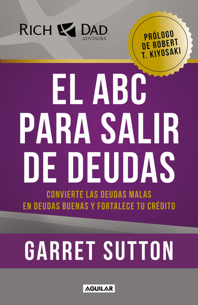 El ABC para salir de deudas: Convierte las deudas malas en deudas buenas y fortalece tu crédito / The Abc's of Getting Out of Debt cover (ISBN 9786073803632)
