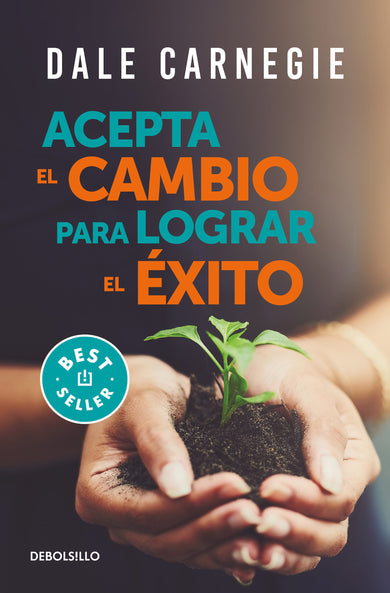 Acepta el cambio para lograr el éxito / Accept Change and Succeed cover (ISBN 9786073806824)