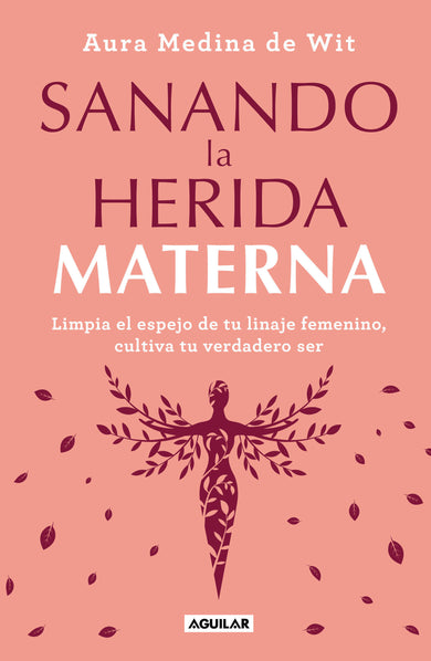 Sanando la herida materna / Healing the Maternal Wound cover (ISBN 9786073809672)