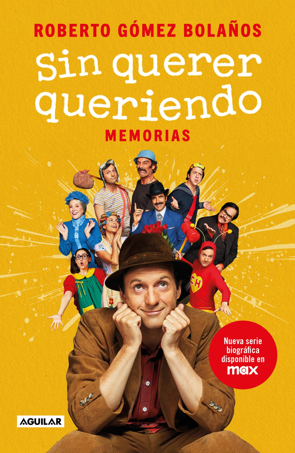 Chespirito: Sin querer queriendo / I Didn't Mean To cover (ISBN 9786073811163)