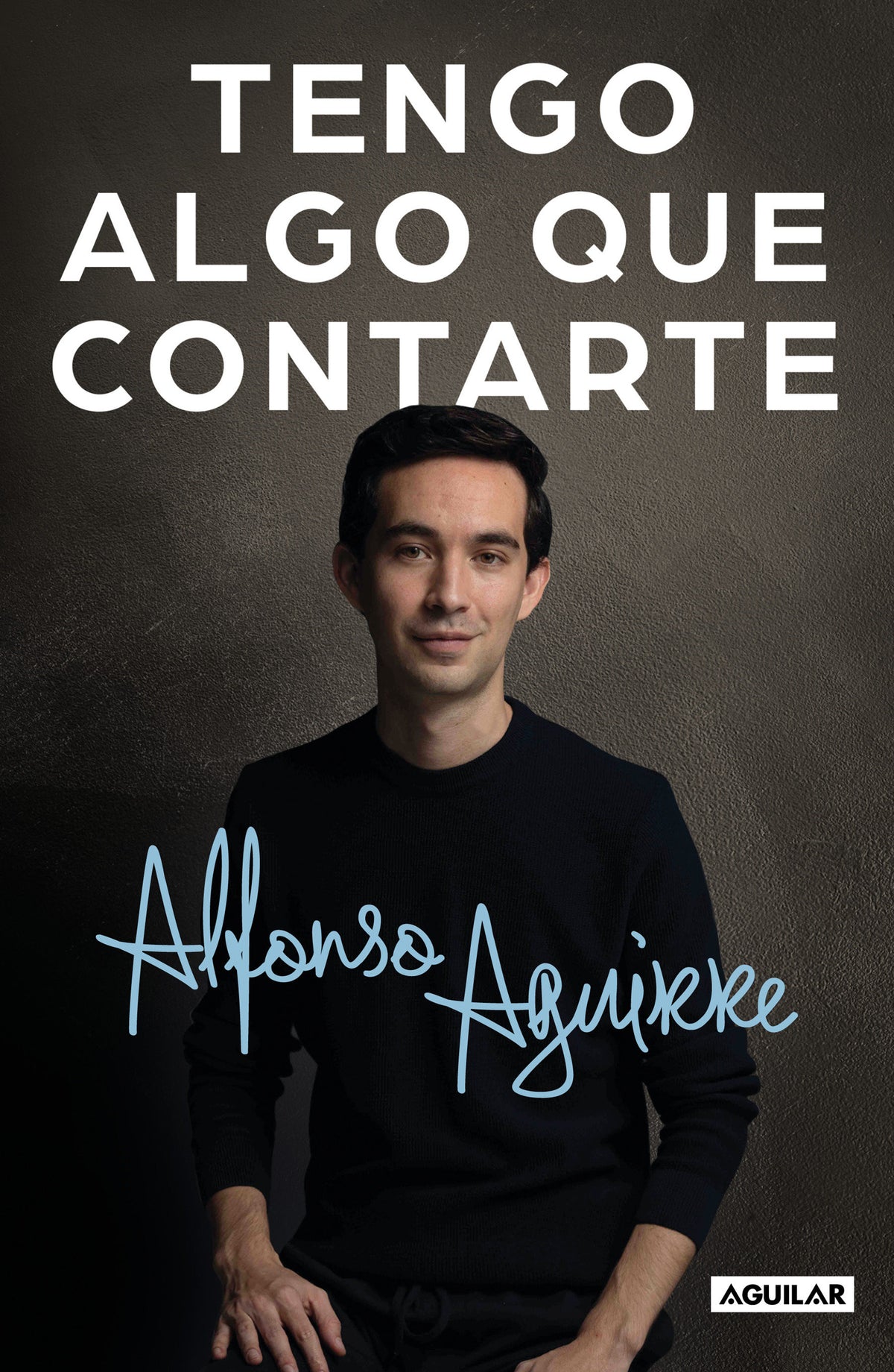 Tengo algo que contarte / I Have Something to Tell You cover (ISBN 9786073814966)