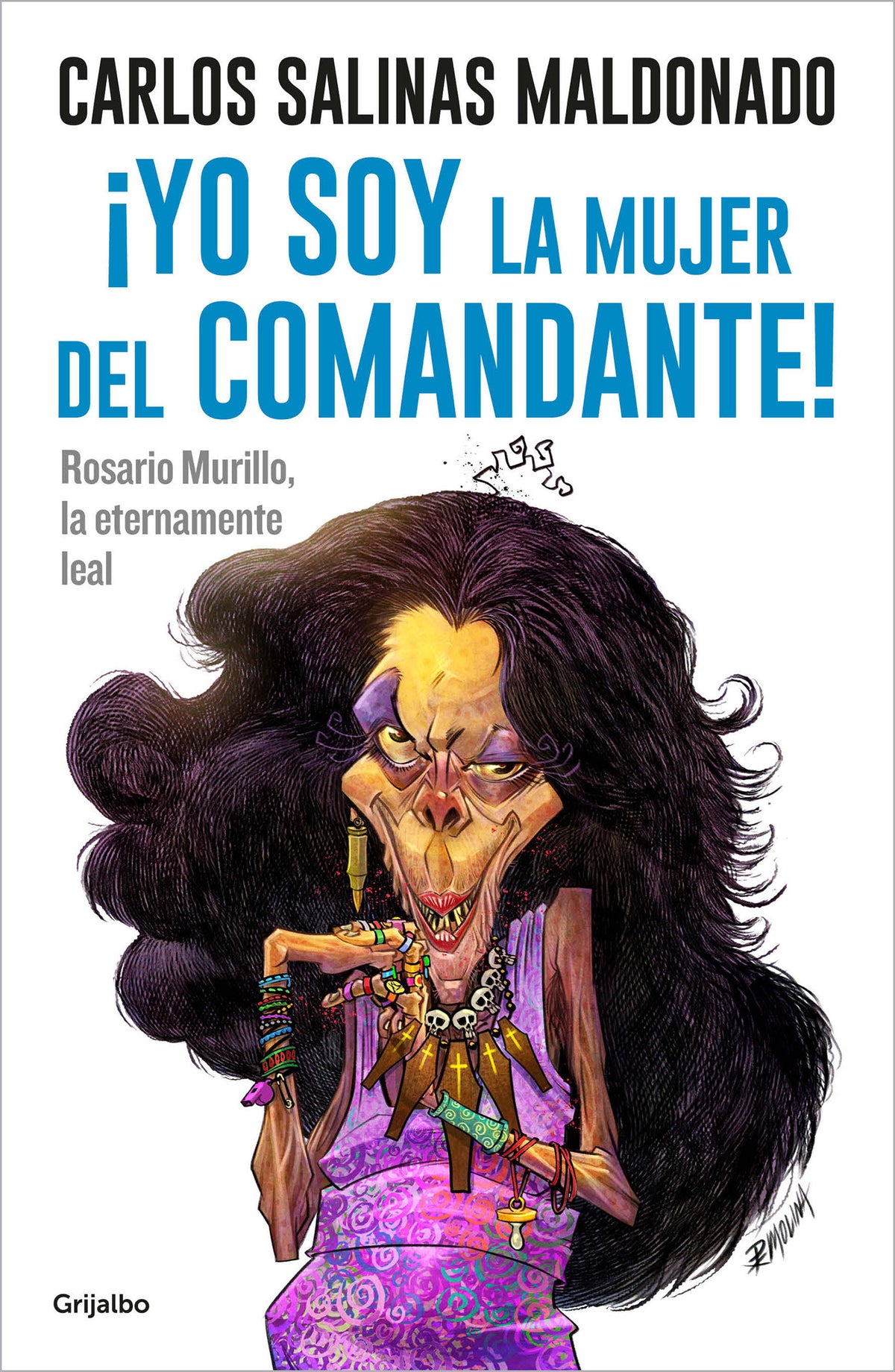 ¡Yo soy la mujer del comandante!: Rosario Murillo la eternamente leal / I Am the Commander's Wife! cover (ISBN 9786073815420)