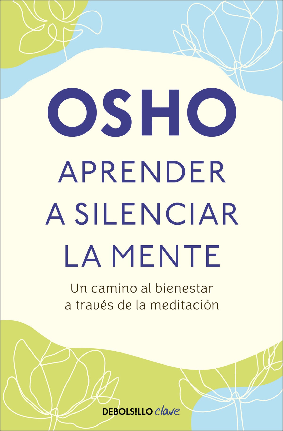 Aprender a silenciar la mente: Un camino al bienestar a través de la meditación / Learning to Silence the Mind. Wellness Through Meditation cover (ISBN 9786073818001)