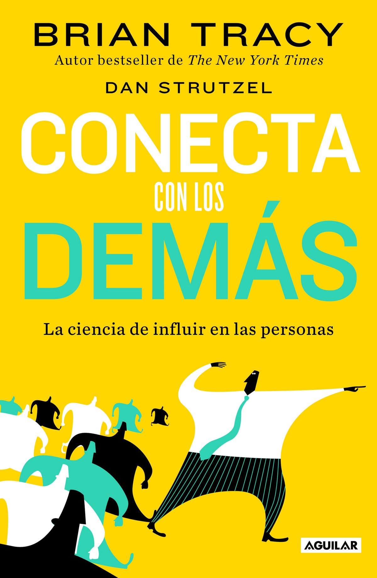 Conecta con los demás. La ciencia de influir en las personas / The Science of Influence: How to Inspire Yourself... cover (ISBN 9786073818407)
