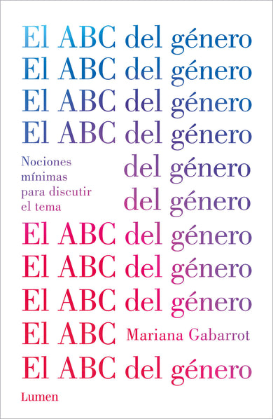 El ABC del género / The ABC of Gender. Minimal Notions to Discuss the Matter cover (ISBN 9786073819343)