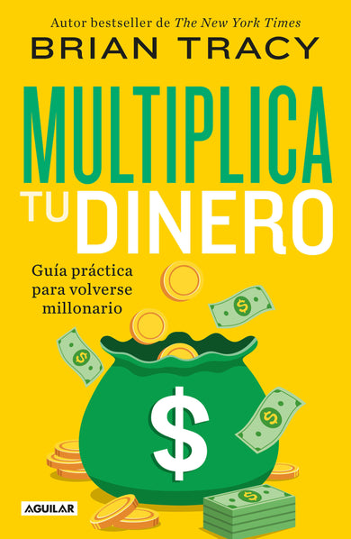 Multiplica tu dinero: Guía práctica para volverse millonario / Get Rich Now: Earn More Money, Faster and Easier Than Ever Before cover (ISBN 9786073819930)