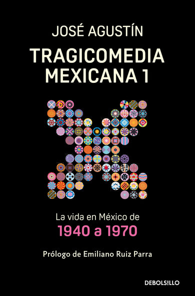 Tragicomedia Mexicana 1: La vida en México de 1940 a 1970 / Tragicomedy 1 cover (ISBN 9786073820684)