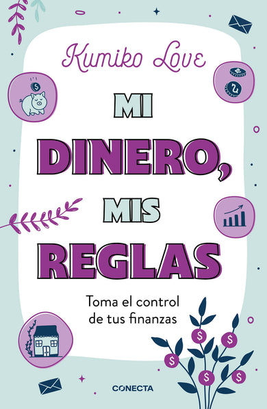 Mi dinero, mis reglas / My Money My Way: Taking Back Control of Your Financial Life cover (ISBN 9786073825498)