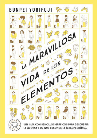 Cover of La maravillosa vida de los elementos / Wonderful Life With the Elements : The Periodic Table Personified (ISBN 9788410025622)
