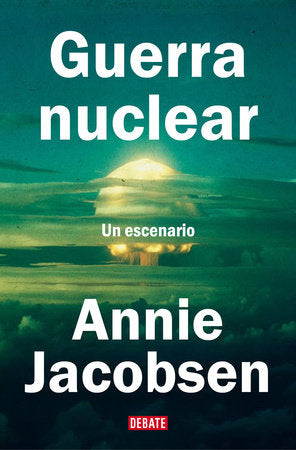 Cover of Guerra nuclear: Un escenario / Nuclear War: A Scenario (ISBN 9788410214507)