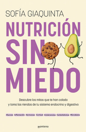 Cover of Nutrición sin miedo. Descubre los mitos que te han colado y toma las riendas de tu sistema endocrino y digestivo / Nutrition Without Any Fear (ISBN 9788410298743)