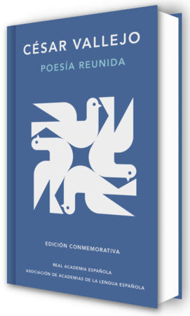 Cover of Poesía reunida César Vallejo (Edición conmemorativa de la RAE y la ASALE) / Collected Poems by César Vallejo (Commemorative Edition by the RAE and ASALE) (ISBN 9788410299740)