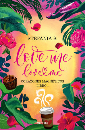 Cover of Love Me, Love Me. Corazones Magnéticos. Libro 1 Parte 1 / Love Me, Love Me. Magnetic Hearts (ISBN 9788410396036)