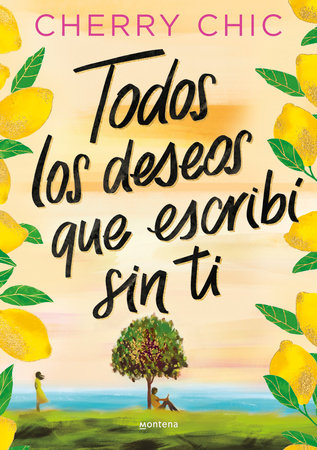Cover of Todos los deseos que escribí sin ti / All the Wishes I Made Without You (ISBN 9788410396128)