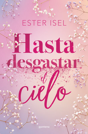 Cover of Hasta desgastar el cielo / Until the Sky Is Worn Out (ISBN 9788410396142)