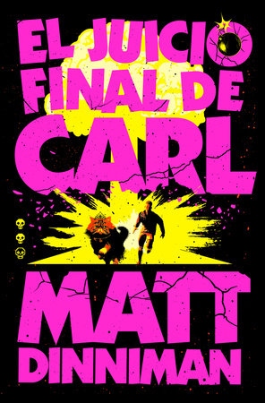 Cover of El juicio final de Carl / Carl's Doomsday Scenario (ISBN 9788410466081)