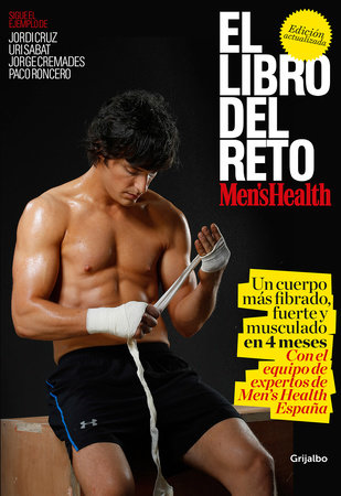 Cover of El libro del reto de Men's Health: Un cuerpo más fibrado, fuerte y musculado en 4 meses / The Men's Health Challenge Book: Get a Fitter, Stronger, More Muscula: Un cuerpo más fibrado, fuerte y musculado en 4 meses (ISBN 9788416449514)