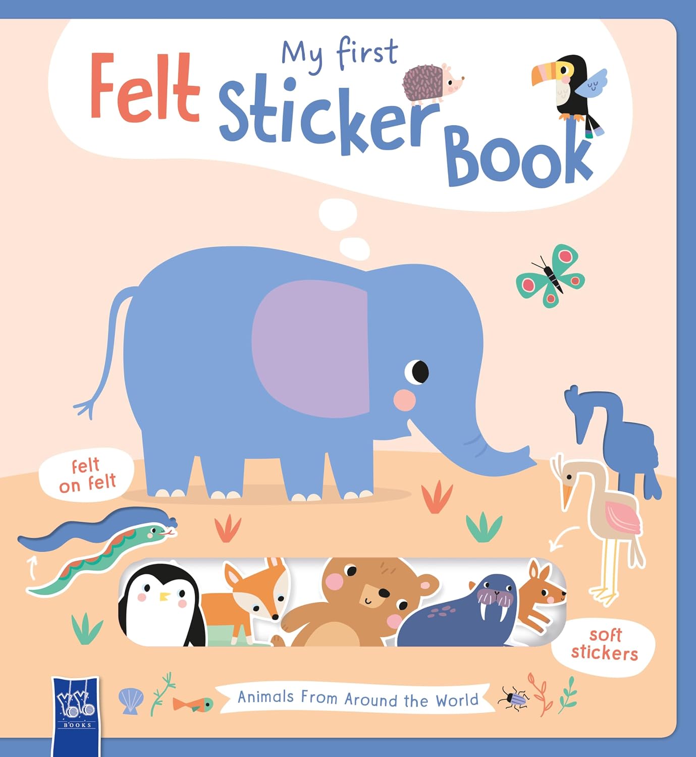 Animals From Around The World (My First Felt Sticker Book)