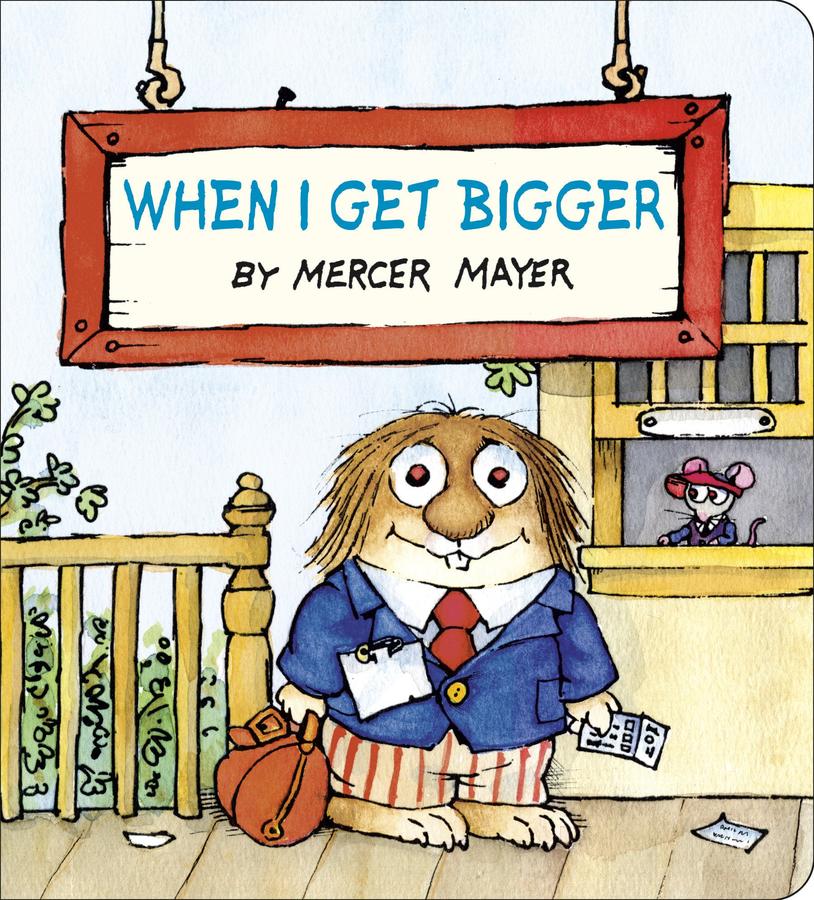 When I Get Bigger (Little Critter)