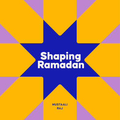 Shaping Ramadan
