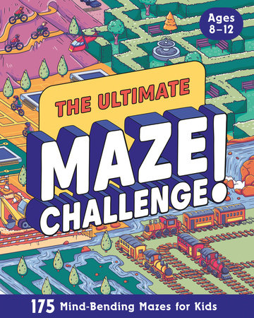 Cover of The Ultimate Maze Challenge! (ISBN 9798217150854)