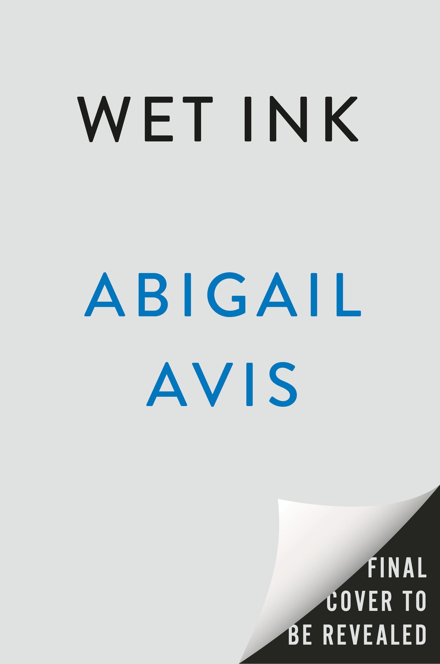 Wet Ink