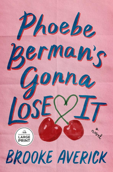 Phoebe Berman's Gonna Lose It