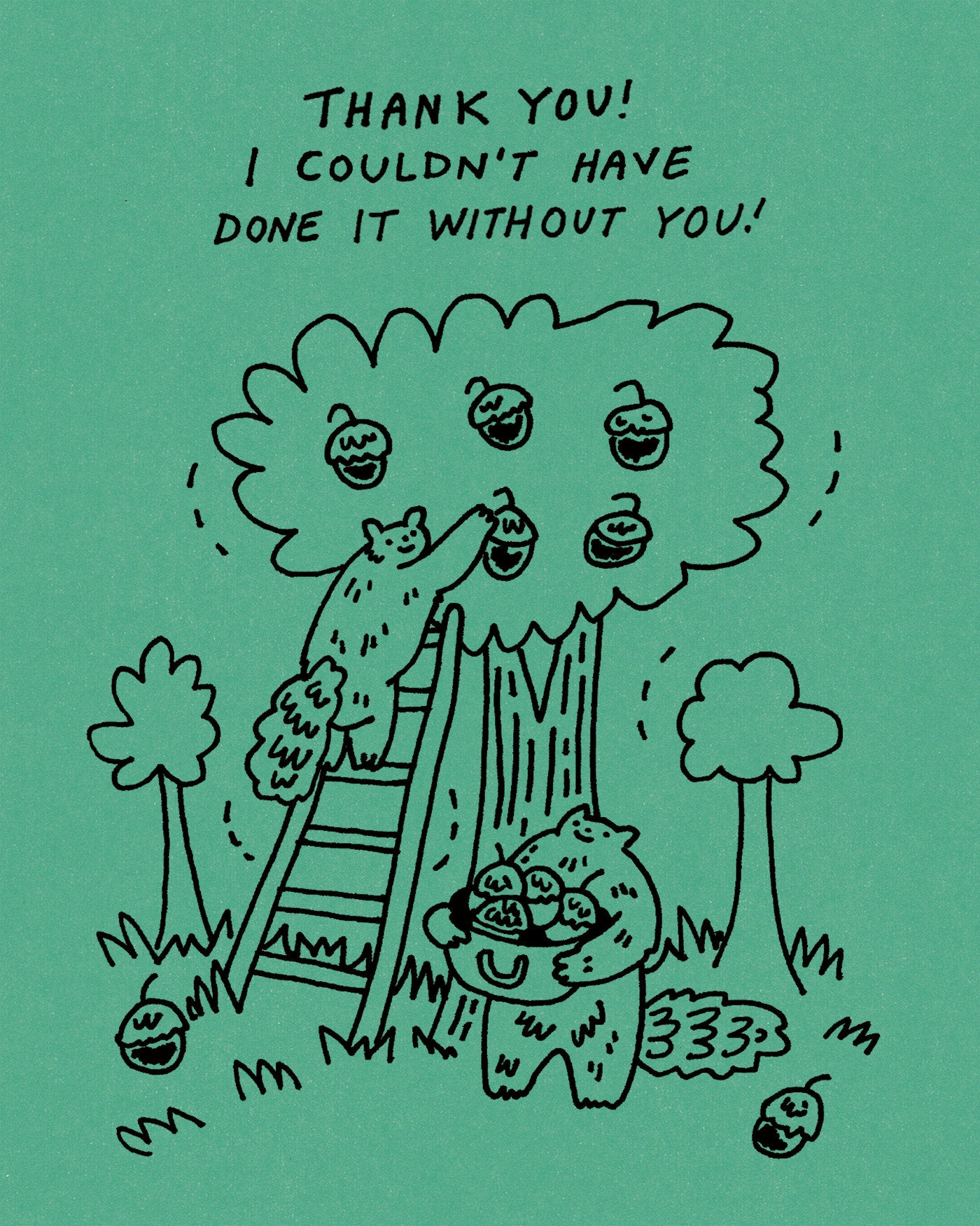 Humor Us Greeting Cards: Thank You - Thank you! I couldn't have done (Pack of 6)
