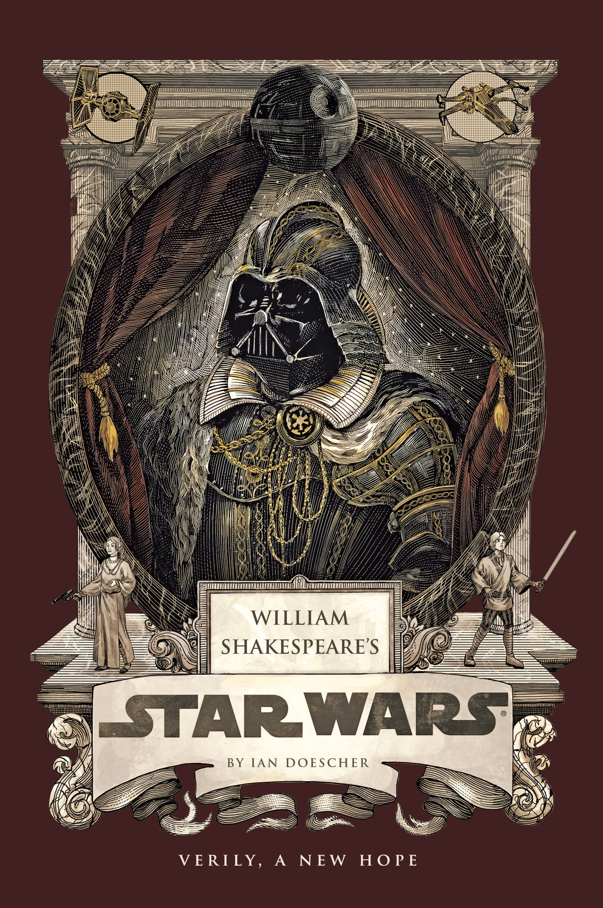 William Shakespeare's Star Wars: Verily, A New Hope