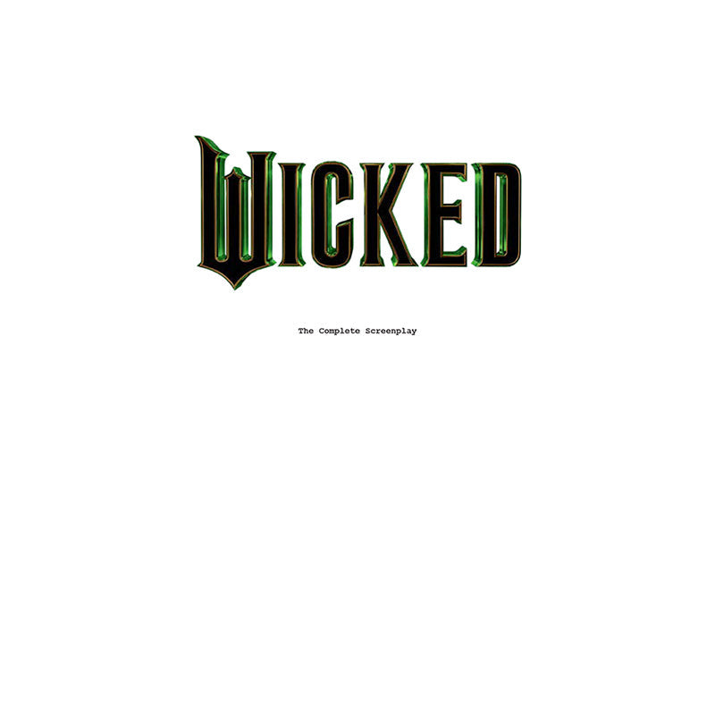 Wicked: The Complete Screenplay inside page 1