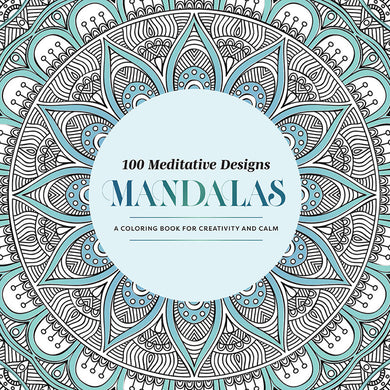 100 Meditative Designs: Mandalas
