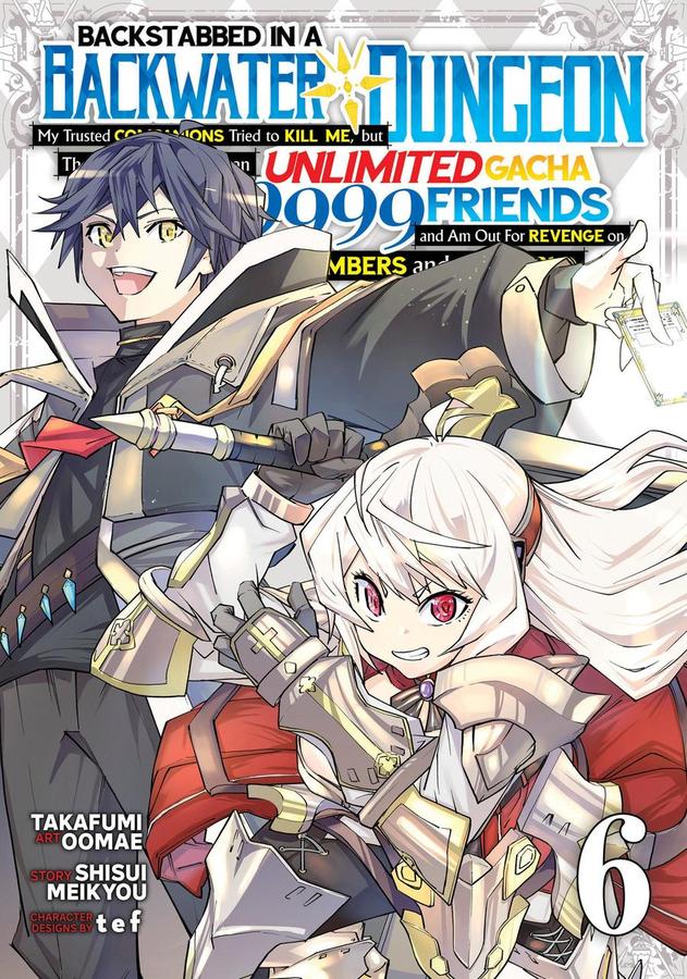 Backstabbed in a Backwater Dungeon: My Party Tried to Kill Me, But Thanks to an Infinite Gacha I Got LVL 9999 Friends and Am Out For Revenge (Manga) Vol. 6-Graphic novel / Comic book / Manga: genres-買書書 BuyBookBook