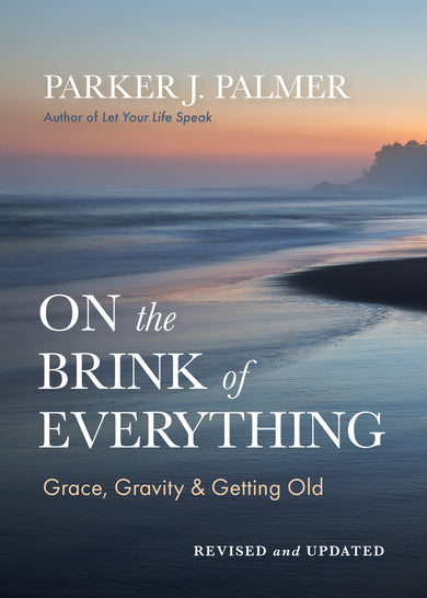 On the Brink of Everything, Revised and Updated