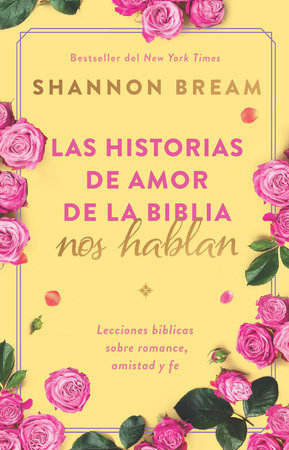 Cover of Las historias de amor de la Biblia nos hablan / The Love Stories of the Bible Speak: Biblical Lessons on Romance, Friendship, and Faith (ISBN 9798890980021)