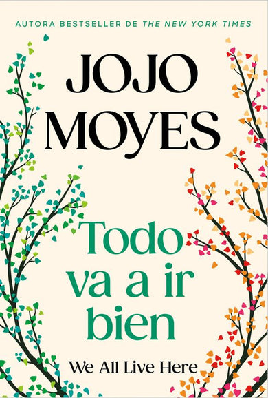 Todo va a ir bien / We All Live Here