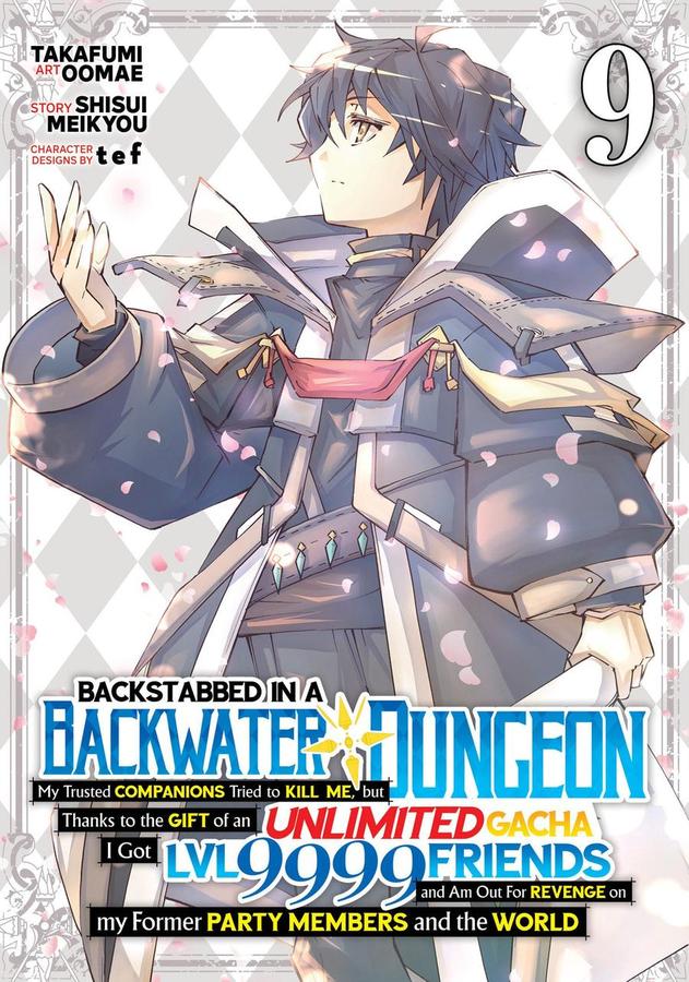 Backstabbed in a Backwater Dungeon: My Party Tried to Kill Me, But Thanks to an Infinite Gacha I Got LVL 9999 Friends and Am Out For Revenge (Manga) Vol. 9-Manga and East Asian style / tradition comic books-買書書 BuyBookBook