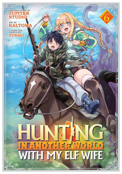 Hunting in Another World With My Elf Wife (Manga) Vol. 6
