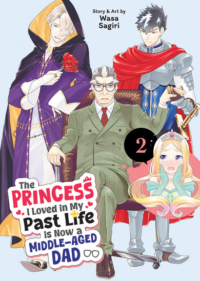The Princess I Loved in My Past Life is Now a Middle-Aged Dad Vol. 2-Manga and East Asian style / tradition comic books-買書書 BuyBookBook
