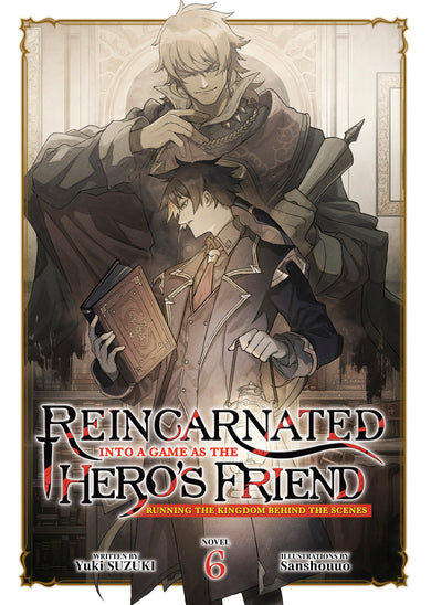 Reincarnated Into a Game as the Hero's Friend: Running the Kingdom Behind the Scenes (Light Novel) Vol. 6-Graphic novels/ Comic books/ Manga/ Cartoons-買書書 BuyBookBook