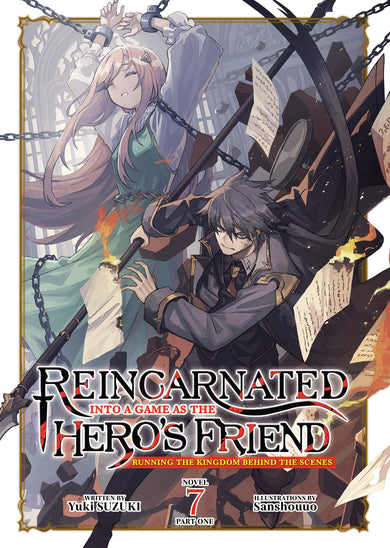 Reincarnated Into a Game as the Hero's Friend: Running the Kingdom Behind the Scenes (Light Novel) Vol. 7: Part 1