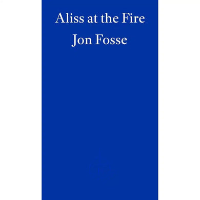 Aliss at the Fire (Jon Fosse - Winner of the Nobel Prize in Literature 2023)-Fiction: 劇情故事 General-買書書 BuyBookBook