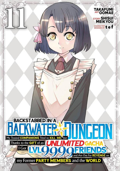 Backstabbed in a Backwater Dungeon: My Party Tried to Kill Me, But Thanks to an Infinite Gacha I Got LVL 9999 Friends and Am Out For Revenge (Manga) Vol. 11-Manga and East Asian style / tradition comic books-買書書 BuyBookBook