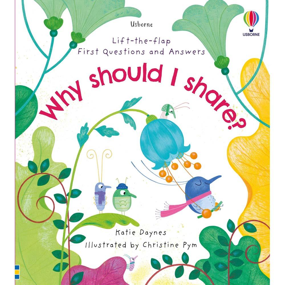 First Questions and Answers Why should I share? Usborne
